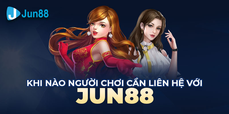 Liên hệ Jun88 bằng cách nào?