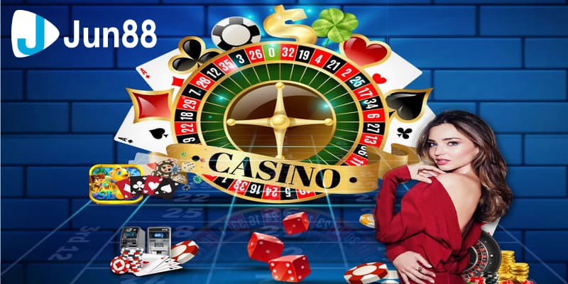 Trải Nghiệm Casino Jun88